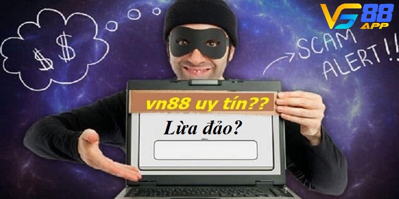VN88 lừa đảo không?