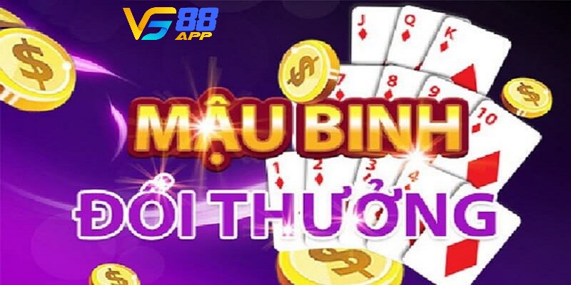 Những điều cơ bản anh em cần nắm được về game Mậu Binh VN88