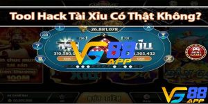 Tool hack Tài Xỉu VN88 có thật không?